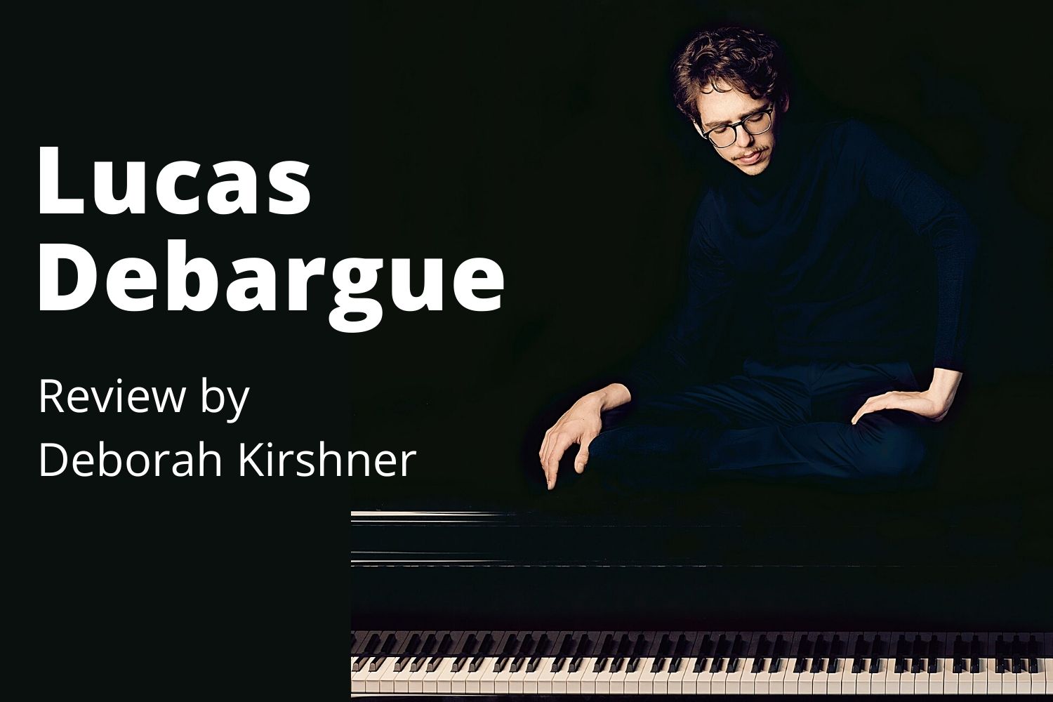 Deborah Kirshner – Lucas Debargue review
